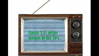 Classic TV themes of 70s [upl. by Wolfy]