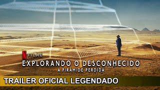 Explorando o Desconhecido A Pirâmide Perdida 2023 Trailer Oficial Legendado [upl. by Linden169]