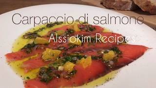 Carpaccio di salmone 연어 카르파쵸 Alessiokim Recipes [upl. by Ydroj569]