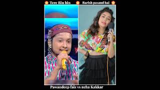 top 2 viral songs  cover by pawandeep faiz vs Neha kakkar viralshorts trendingshorts [upl. by Jacynth394]