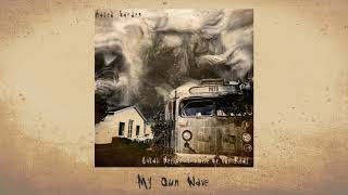 Lukas Nelson amp Promise of The Real  My Own Wave [upl. by Roots552]