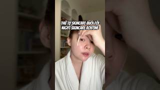 Thứ tự dùng skincare buổi tối của tui 🧖‍♀️ skincare beautyproducts skincareroutine night [upl. by Llemhar]