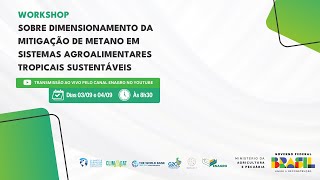 Dimensionamento da Mitigação de Metano em Sistemas Agroalimentares Tropicais Sustentáveis [upl. by Ahsyekat796]