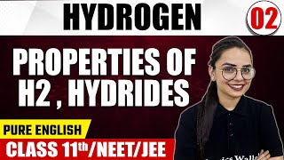 HYDROGEN 02  Properties of H2 amp Hydrides  Chemistry  Pure English  Class 11thNEETJEE [upl. by Akenot]