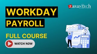 Workday Payroll Training  Full Course  ZaranTech [upl. by Aisaim228]