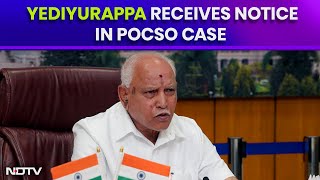 Yediyurappa POCSO  BS Yediyurappa Gets Notice In Sex Assault Case Says Will Cooperate [upl. by Amer]