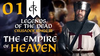 THE LEGENDARY EMPIRE OF HEAVEN Crusader Kings 3  Legends of the Dead  Empire of Heaven 1 [upl. by Arhaz]