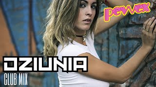 PEWEX  DZIUNIA CLUB MIX [upl. by Ykcim]