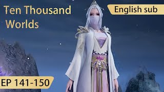 Eng Sub Ten Thousand Worlds 141150 full episode highlights The Sovereign of All Realms [upl. by Ycinuq]