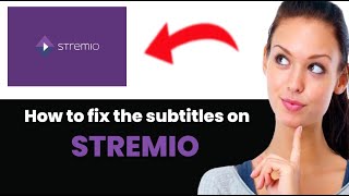 How to Fix Stremio Subtitles BEST METHOD [upl. by Wein]