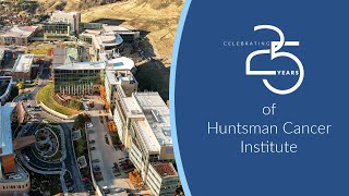 Celebrating 25 Years of Huntsman Cancer Institute [upl. by Selrahc]