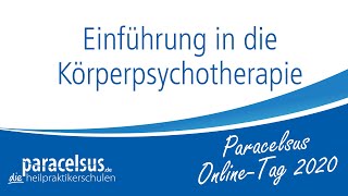 Einführung in die Körperpsychotherapie  Paracelsus OnlineTag 2020 [upl. by Andromede]