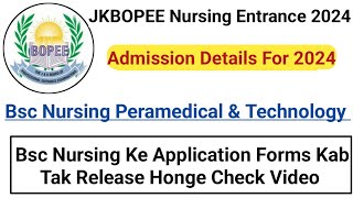 JKBOPEE Bsc Nursing 2024  Application Forms Releasing Dates  Check Details [upl. by Eneri]