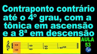 Contraponto contrário até o 4º grau com a tônica em ascensão e a 8ª em descensão [upl. by Ahsined]