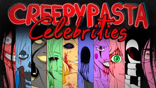 The Creepypasta Celebrities [upl. by Lissak276]