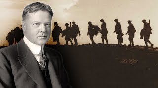 The Startling Truth About Herbert Hoover’s Role In Prolonging World War One [upl. by Kcirdehs]