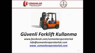 UZMANLAR OPERATORLUK KURSU GÃœVENLÄ° FORKLÄ°FT KULLANMA [upl. by Eceinaj338]