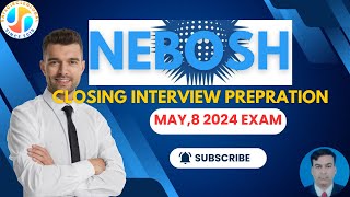 Nebosh IGC Closing Interview prepration for exam held on 8 May2024 [upl. by Grefe]