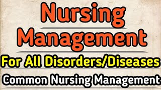 Nursing Management For All Disorders And Disease  Medical Surgical Nursing Lecture  Nursing Notes [upl. by Ycnahc]