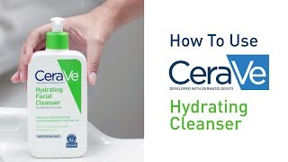 How To Use CeraVe Hydrating Facial Cleanser [upl. by Sinnylg]