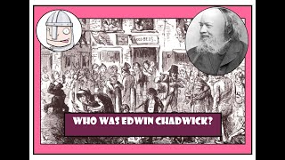 GCSE History Who was Edwin Chadwick [upl. by Gessner]