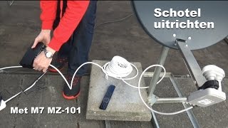 Schotel uitrichten met M7 MZ101 Canal Digitaal [upl. by Onifur]