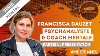 Francisca Dauzet  Psychanalyste amp Coach Mentale Partie 1 [upl. by Liana]