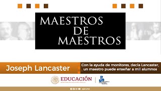 Joseph Lancaster  Maestros de Maestros [upl. by Dalli]