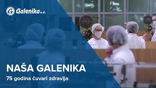 Galenika  Naša Galenika 75 godina čuvari zdravlja [upl. by Ced]