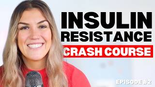 Insulin Resistance Crash Course Everything You Need to Know and How to Reverse It Episode 2 [upl. by Burrow333]