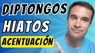 🔴Acentuación de Hiatos y Diptongos Guía Fácil [upl. by Nylirahs]