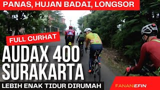 FULL AUDAX SURAKARTA ULTRA CYCLING CHALLENGE 400KM SUCC  AMPUN WESSSS [upl. by Nollat897]