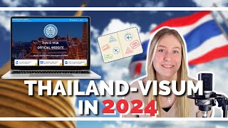 ThailandVisum beantragen in 2024 I Schritt für Schritt Anleitung I UPDATE [upl. by Hadley]