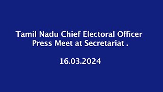 Tamil Nadu Chief Electoral Officer Press Meet at Secretariat [upl. by Izaak]