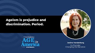 Ageism is not an acceptable quotismquot  Age in America  Janine Vanderburg [upl. by Essilem]