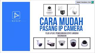 Cara mudah Pemasangan IPCam NVSIP Semua bisa instal [upl. by Prosper]