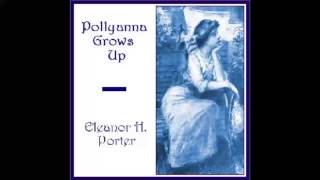 Pollyanna Grows Up FULL Audiobook [upl. by Eusoj]