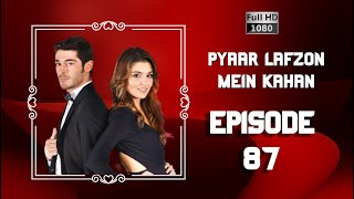 Pyaar Lafzon Mein Kahan  Episode 87 HD 2023 [upl. by Gotcher]