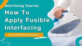 👩🏻‍🎓 How To Apply Fusible Interfacing [upl. by Wylde407]