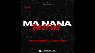 DJ OXII SUPREME x CHRISTBND  Remix Feat Dk2fois Ma Nana [upl. by Sitra210]