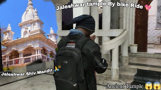 Jaleshwar Shiv Mandir 🙏💖 Jaleshwar tample By bike Ride 💖Ancient Tample 😱 ancient motovlog [upl. by Hoyt427]