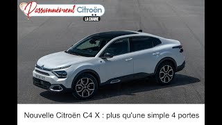 Nouvelle Citroën C4 X  bien plus quune simple 4 portes [upl. by Jodee231]