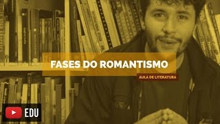 As 3 fases do Romantismo Aula 08 I Vídeo aula sobre literatura [upl. by Yllet209]