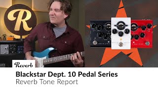 The Blackstar Dept 10 Pedal Series Dual Drive Dual Distortion and Dept 10 Boost [upl. by Ianahs]