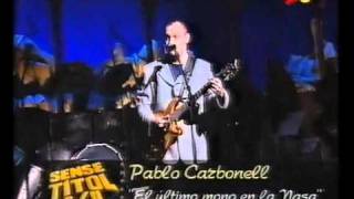 Pablo Carbonell cantando en el Sensetitol [upl. by Queridas428]