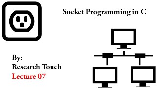 Lecture 07 Socket Programming in C [upl. by Narba]