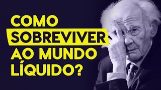 TRÃŠS LIÃ‡Ã•ES DE ZYGMUNT BAUMAN PARA SOBREVIVER AO MUNDO LÃQUIDO [upl. by Hurwitz999]