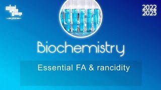 Tut1 part 1 Essential fatty acids amp clinical importance amp Rancidity Biochemistry [upl. by Aneehc708]