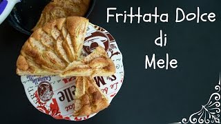 Frittata Dolce di Mele  Il Cibo delle Coccole [upl. by Atwood618]