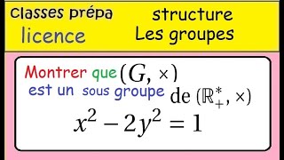 PrépaLicenceLes groupes  Montrer quun groupe est un sous groupe x²2y²1 [upl. by Akimahc]